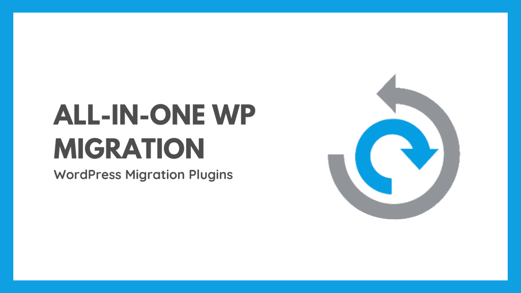 Top 5 Best Plugin for WordPress Migration 2022