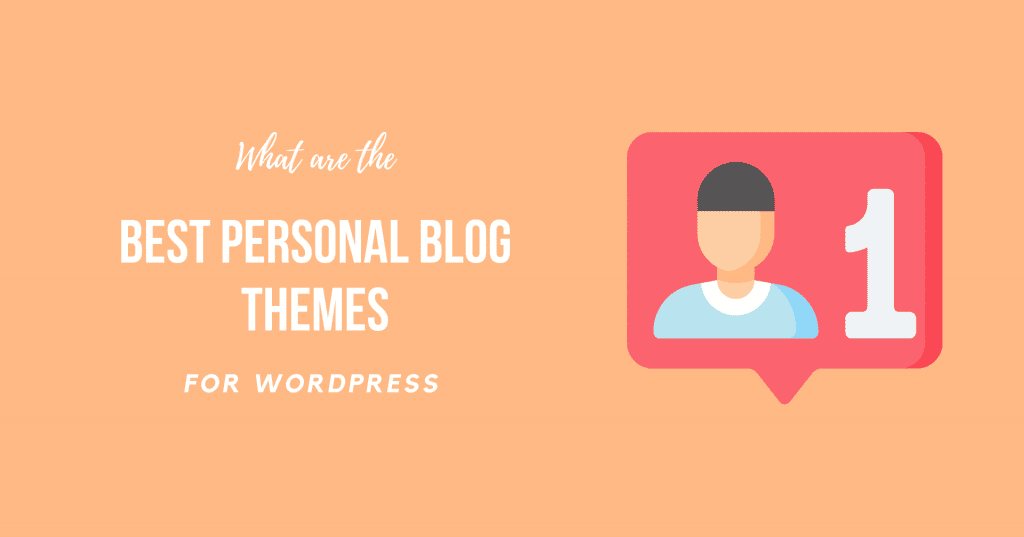 Best Themes WordPress For Personal Blogs Easily