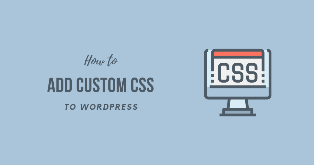 How to Add Custom CSS to WordPress 2021 Easily