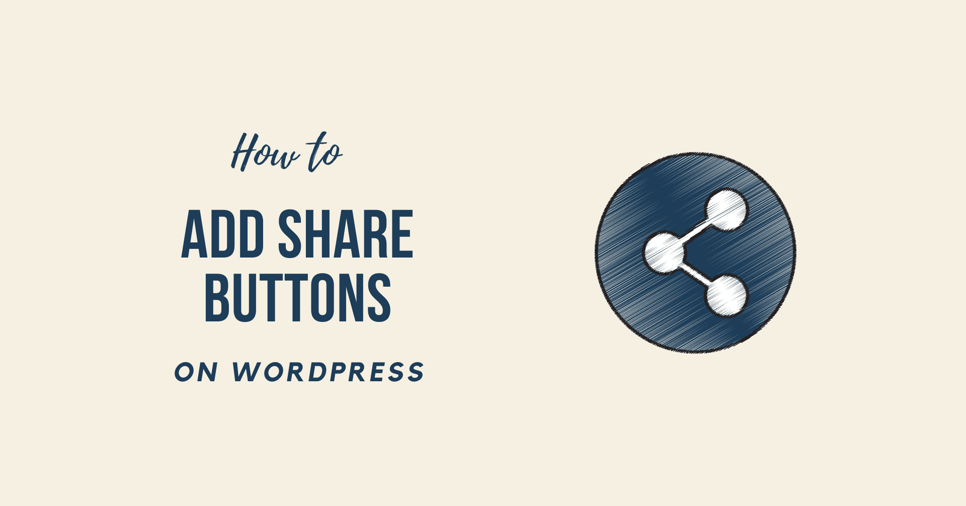How to Add Share Buttons on WordPress Easy Beginners Guide