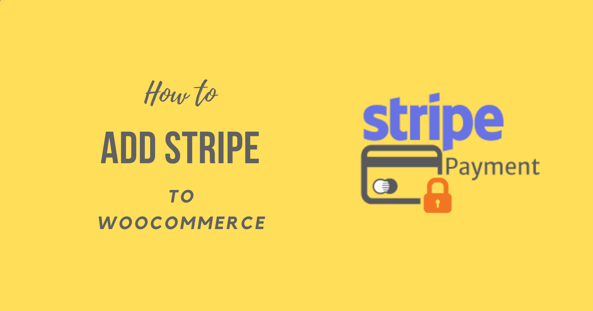 How to Add Stripe to WooCommerce