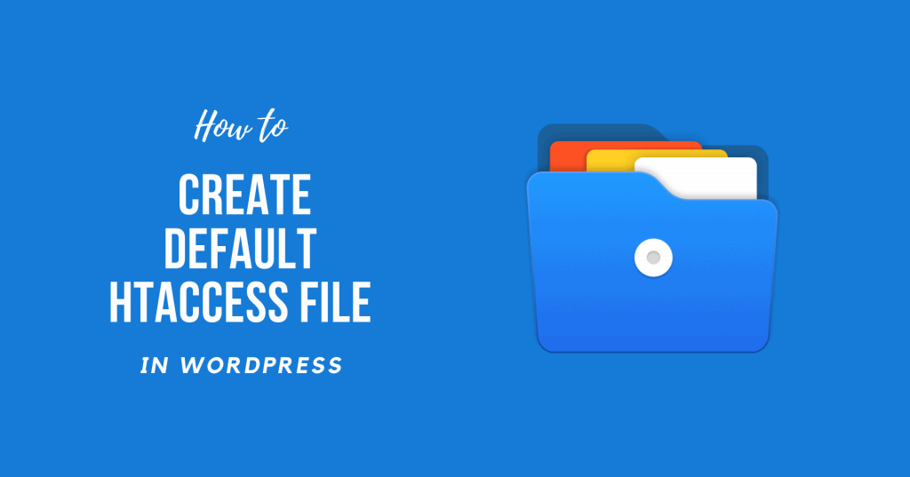 How to Create the Default WordPress htacces File from cpanel