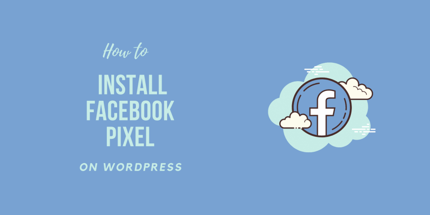 How to Install Facebook Pixel on WordPress Easily