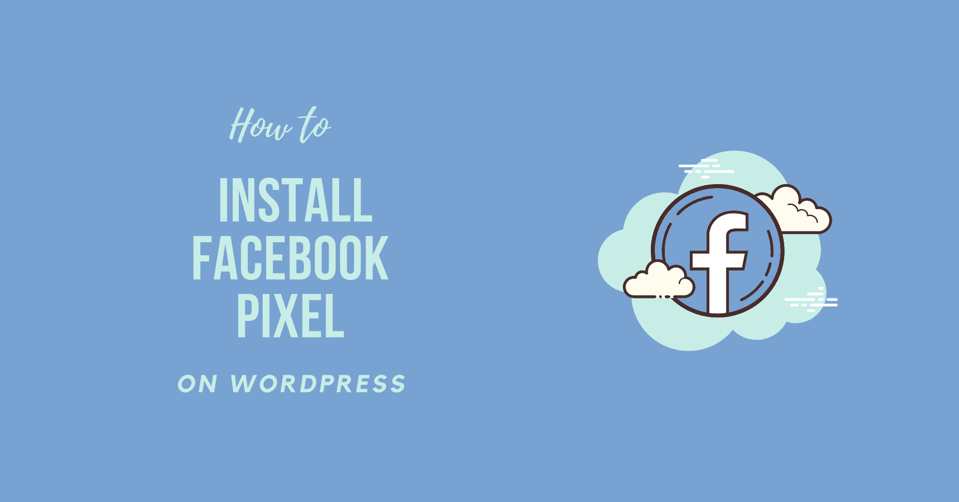 How to Install Facebook Pixel on WordPress Easily