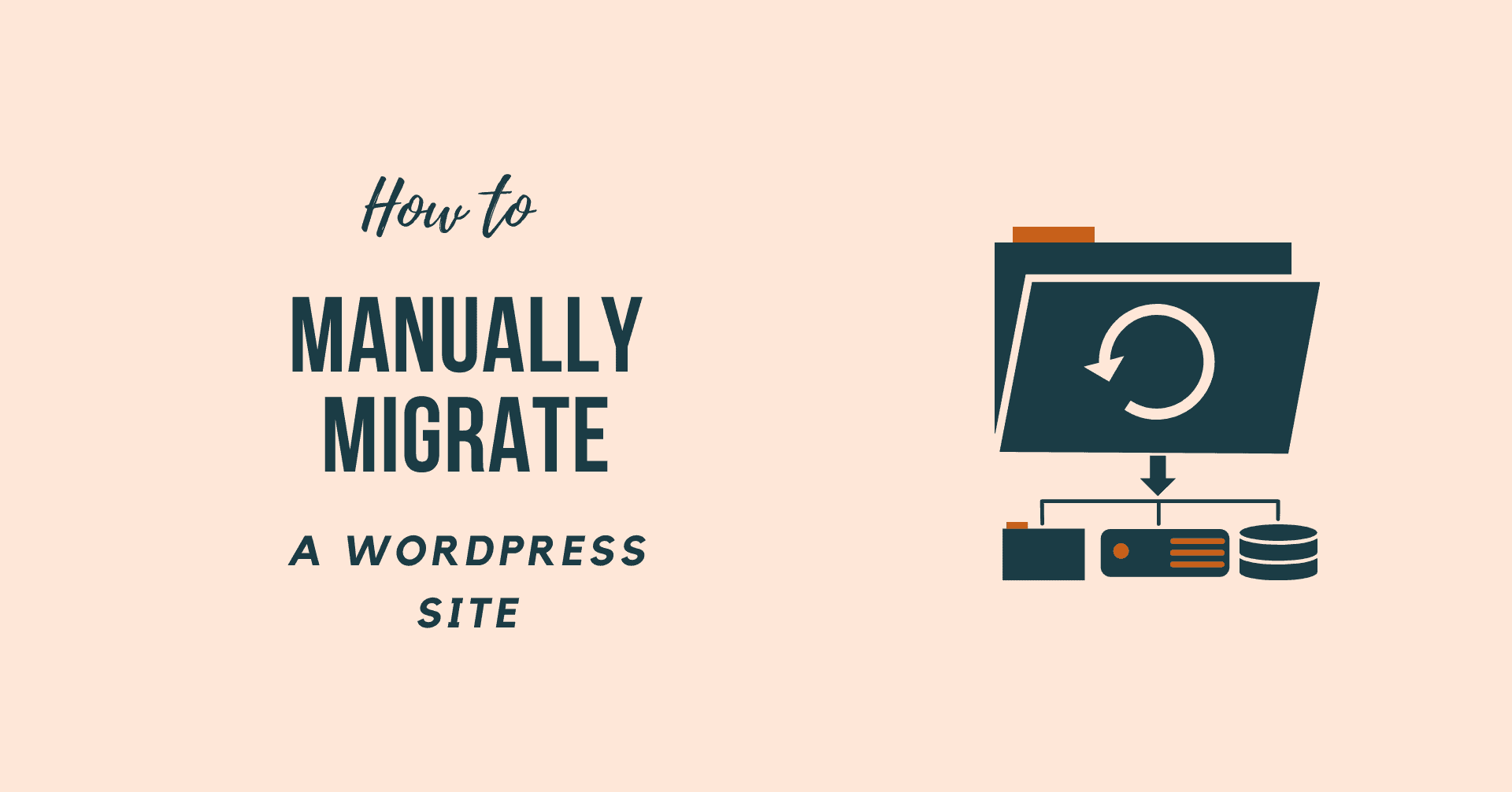How to Manually Migrate a WordPress Site