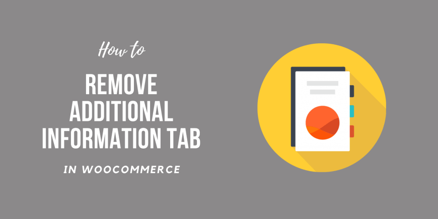 How to Perform WooCommerce Remove Additional Information