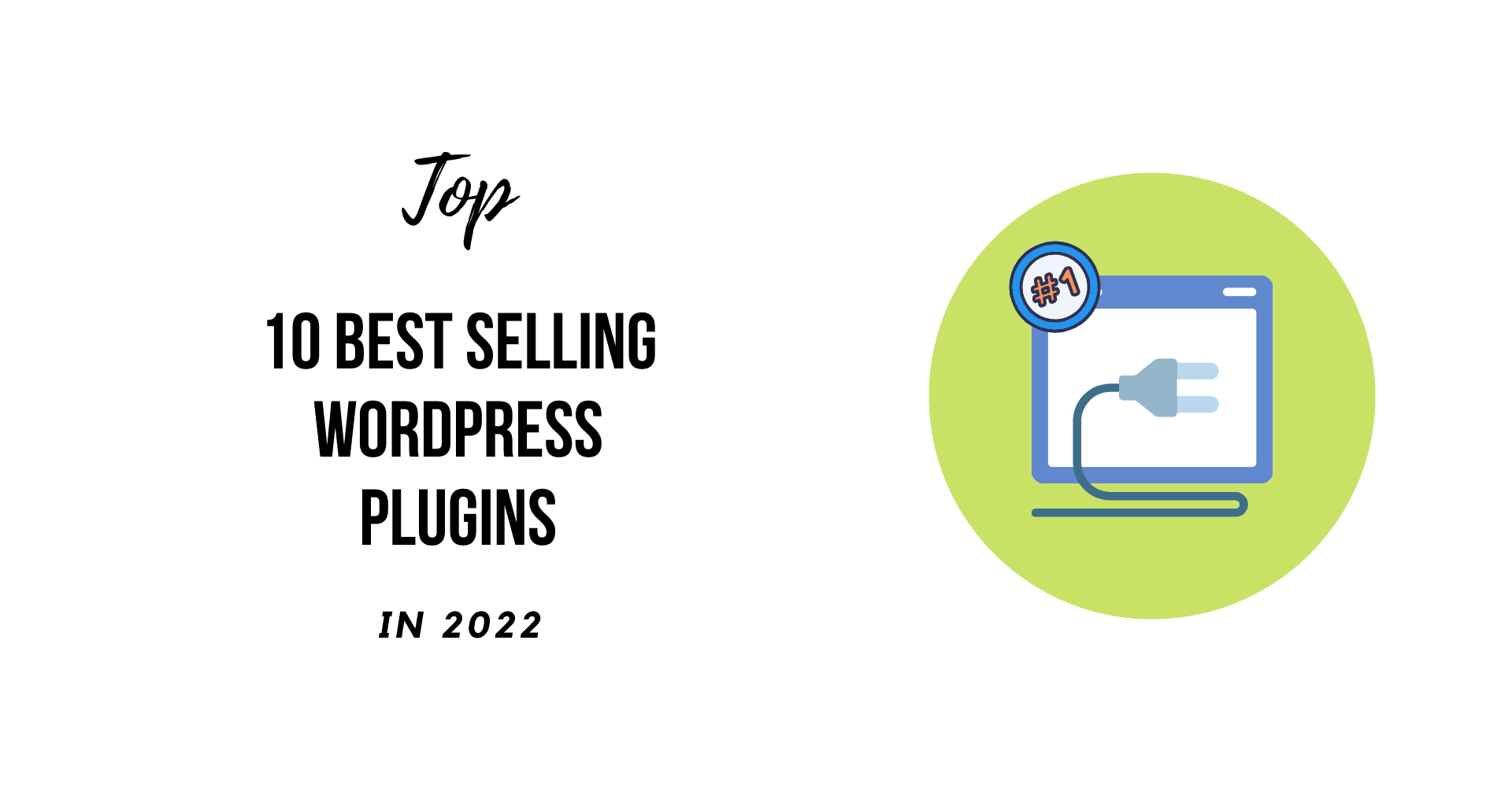 2022 Top 10 Best Selling WordPress Plugins