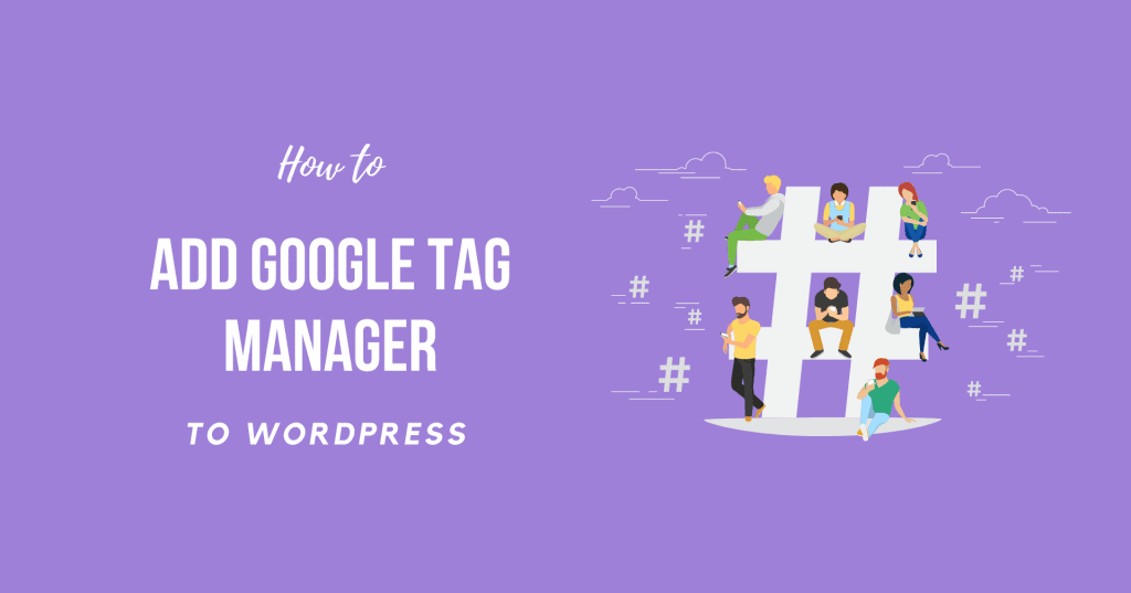 How to Add Google Tag Manager to WordPress