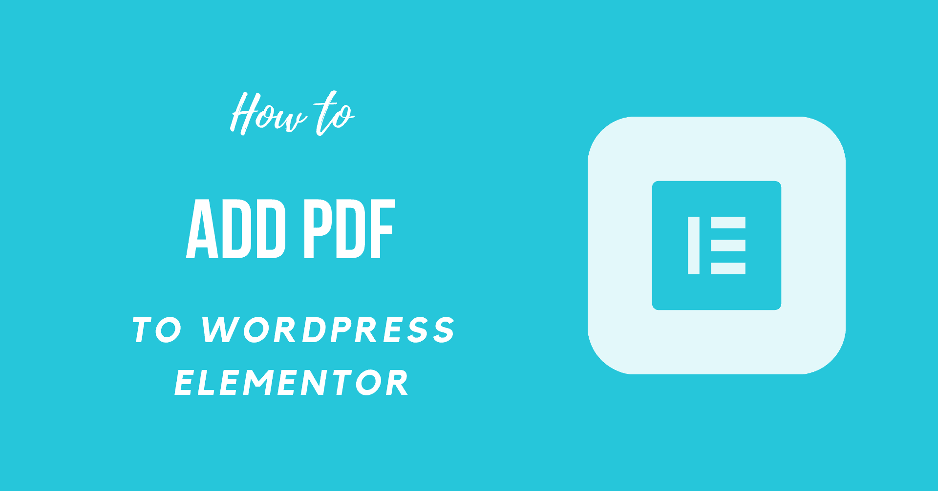 How to Add PDF to WordPress Elementor