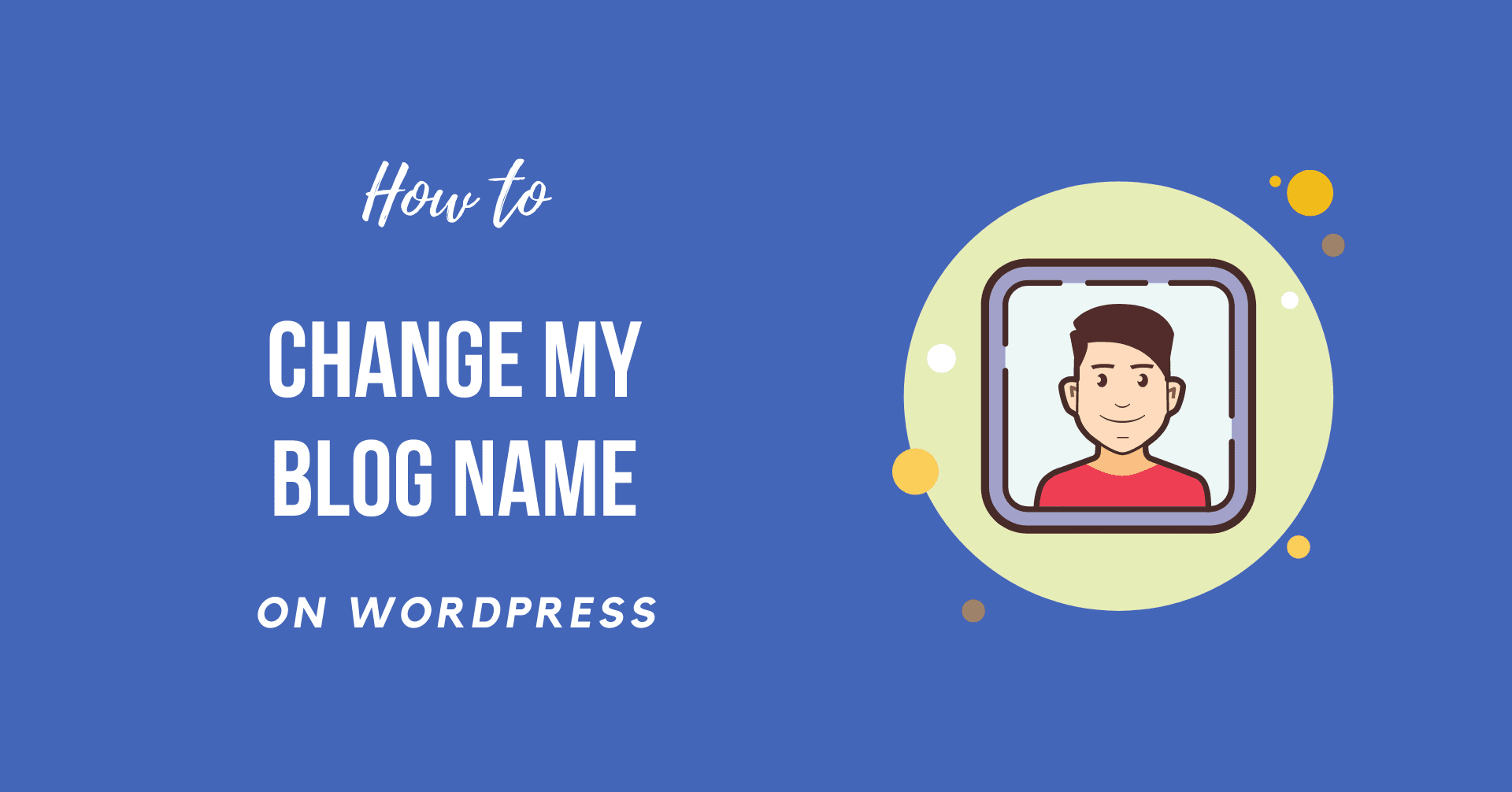How to Change My Blog Name on WordPress